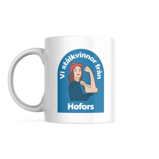 Mugg: Vi stålkvinnor från Hofors