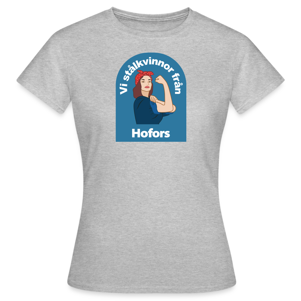 Dam T-shirt Vi stålkvinnor från Hofors - heather grey