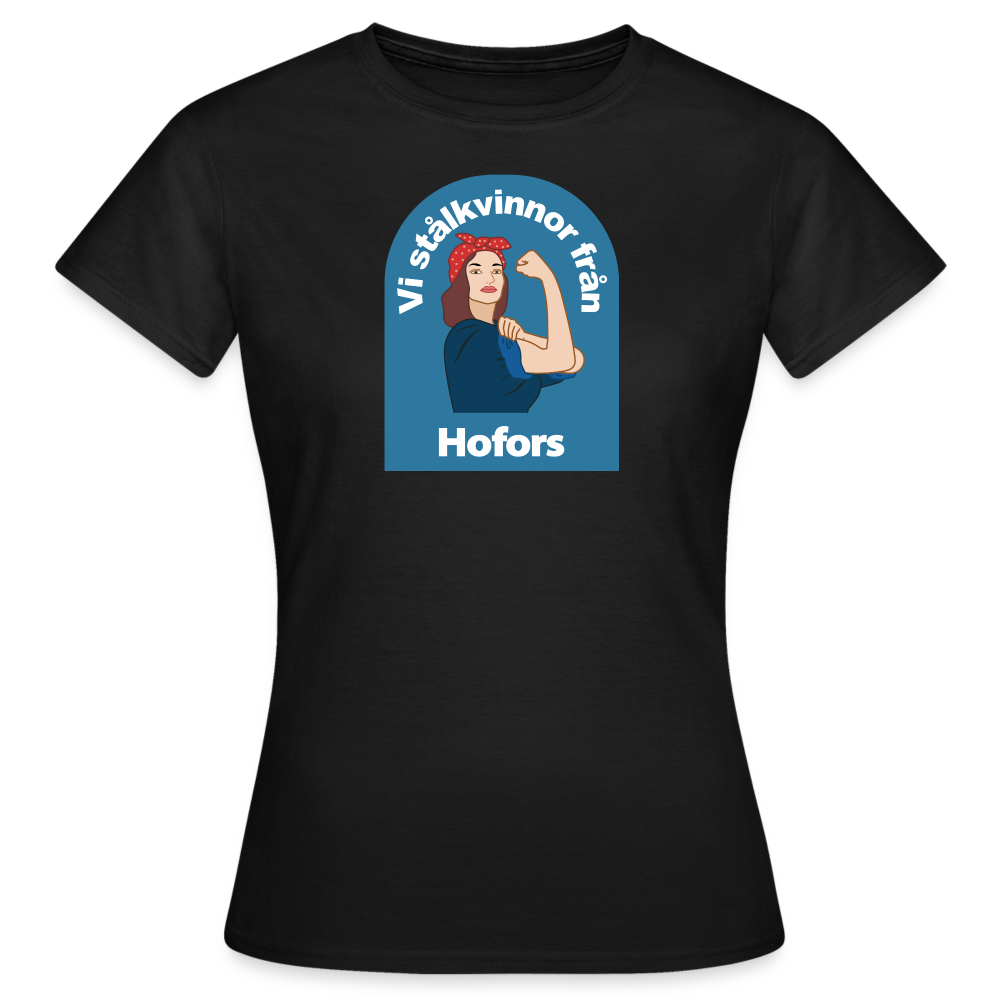 Dam T-shirt Vi stålkvinnor från Hofors - black